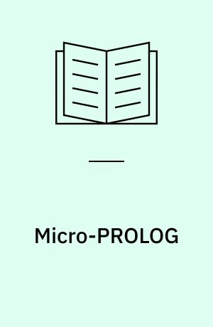 Micro-PROLOG : programming in Logic