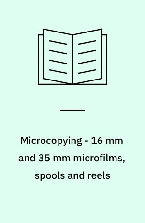 Microcopying - 16 mm and 35 mm microfilms, spools and reels