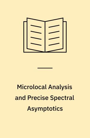 Microlocal Analysis and Precise Spectral Asymptotics