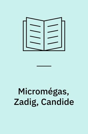 Micromégas, Zadig, Candide