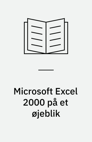 Microsoft Excel 2000 på et øjeblik