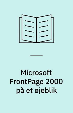 Microsoft FrontPage 2000 på et øjeblik