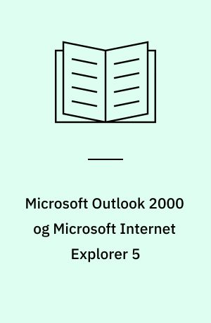 Microsoft Outlook 2000 og Microsoft Internet Explorer 5 : mini manual