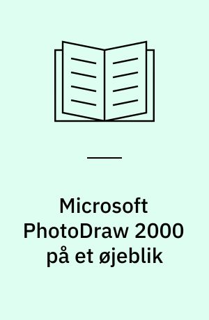 Microsoft PhotoDraw 2000 på et øjeblik