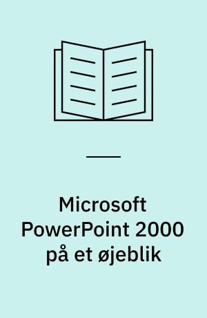 Microsoft PowerPoint 2000 på et øjeblik