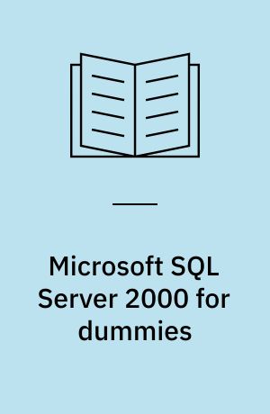 Microsoft SQL Server 2000 for dummies