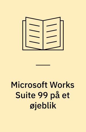 Microsoft Works Suite 99 på et øjeblik