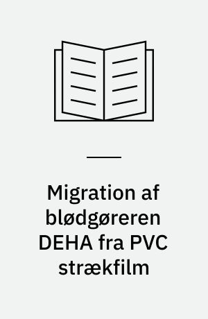 Migration af blødgøreren DEHA fra PVC strækfilm : 2. kontrolkampagne, 2000/2001