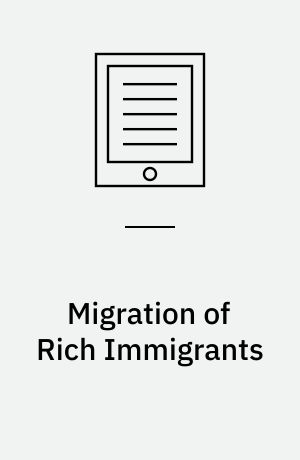 Migration of Rich Immigrants : Gender, Ethnicity and Class