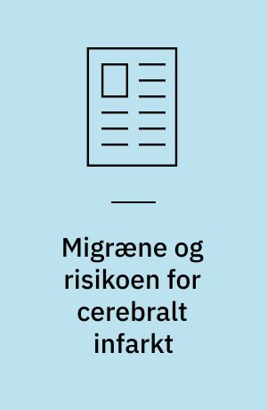 Migræne og risikoen for cerebralt infarkt