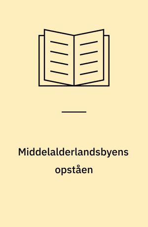 Middelalderlandsbyens opståen : kontinuitet og brud i den fynske agrarbebyggelse mellem yngre jernalder og tidlig middelalder