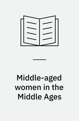 Middle-aged women in the Middle Ages