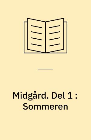 Midgård. Del 1 : Sommeren