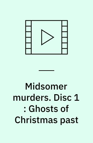 Midsomer murders. Disc 1 : Ghosts of Christmas past (Stor skrift)