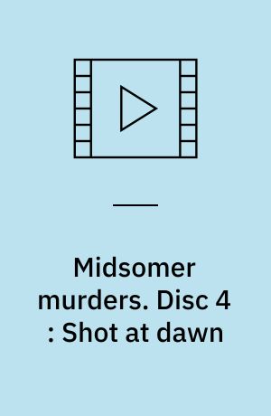 Midsomer murders. Disc 4 : Shot at dawn (Stor skrift)