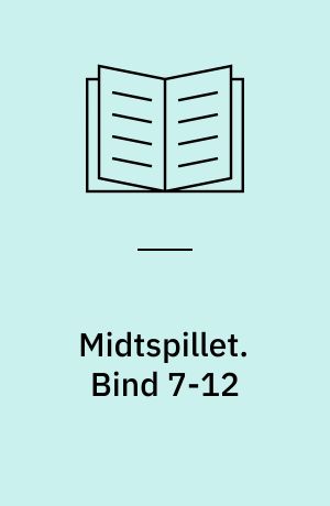 Midtspillet. Bind 7-12