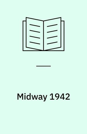 Midway 1942 : turning point in the Pacific