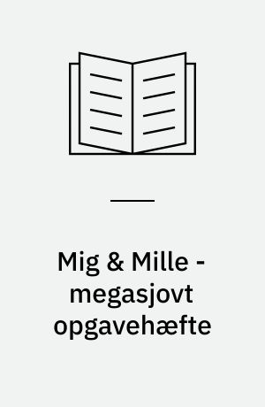 Mig & Mille - megasjovt opgavehæfte