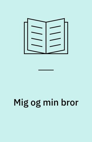 Mig og min bror : barndomserindringer fra Fredericia