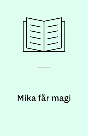 Mika får magi