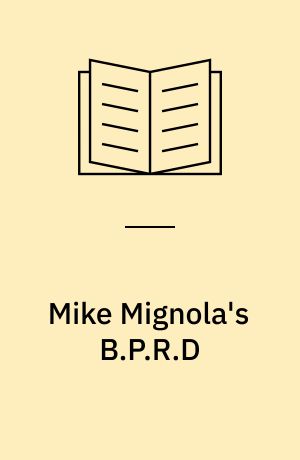 Mike Mignola's B.P.R.D : War on frogs