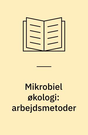 Mikrobiel økologi: arbejdsmetoder