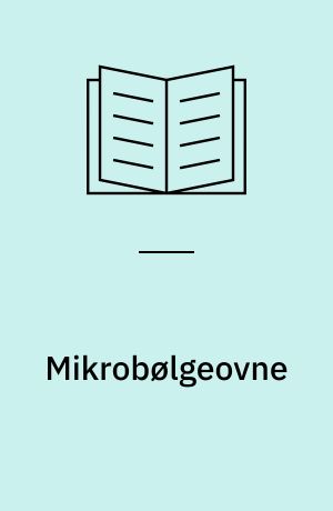 Mikrobølgeovne : ernæring, mikrobiologi og andre sundhedsmæssige aspekter