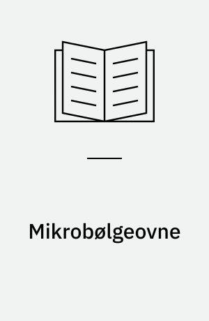 Mikrobølgeovne : ernæring, mikrobiologi og andre sundhedsmæssige aspekter