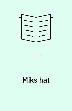 Miks hat