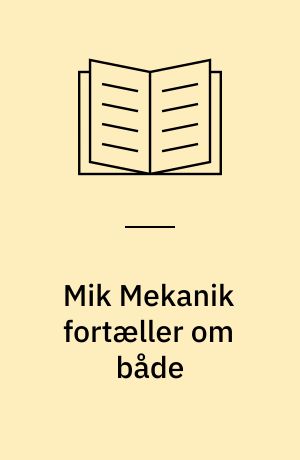 Mik Mekanik fortæller om både