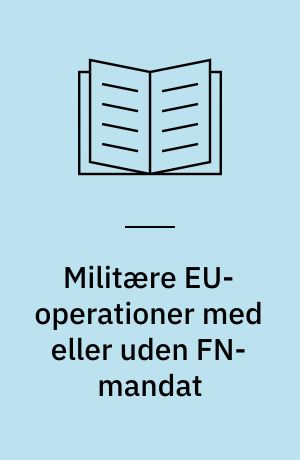 Militære EU-operationer med eller uden FN-mandat