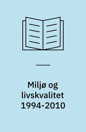 Miljø og livskvalitet 1994-2010
