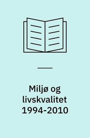 Miljø og livskvalitet 1994-2010