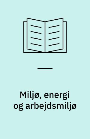 Miljø, energi og arbejdsmiljø