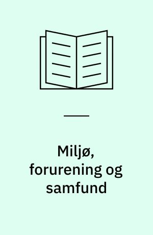 Miljø, forurening og samfund
