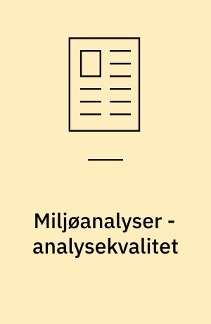 Miljøanalyser - analysekvalitet : Alfred Jørgensen Laboratorium A/S