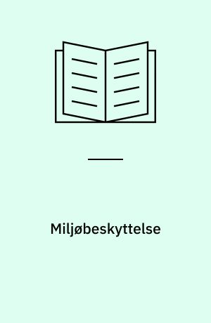 Miljøbeskyttelse : målsætning, kvalitet