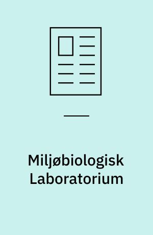 Miljøbiologisk Laboratorium : Miljøbiologisk Laboratorium er et speciallaboratorium, der især giver rådgivning til miljømyndighederne om plante- og dyreplankton (de mikrobiologiske plante- og dyresamfund) i ferske- og marine vandområder