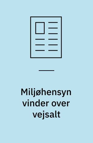 Miljøhensyn vinder over vejsalt