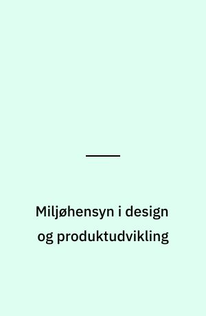 Miljøhensyn i design og produktudvikling