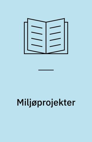 Miljøprojekter : erfaringer fra kommunerne