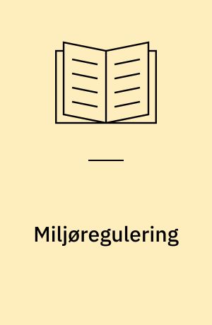 Miljøregulering : i et økonomisk perspektiv