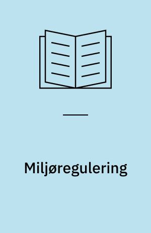 Miljøregulering : i et økonomisk perspektiv