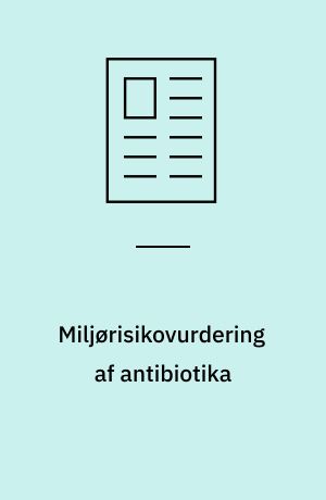 Miljørisikovurdering af antibiotika