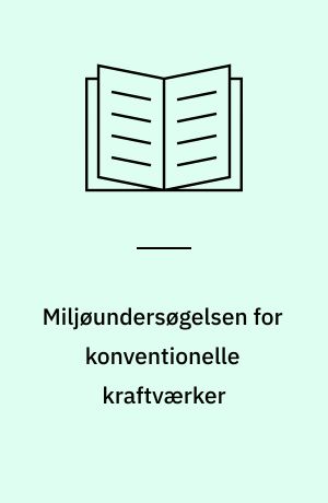 Miljøundersøgelsen for konventionelle kraftværker