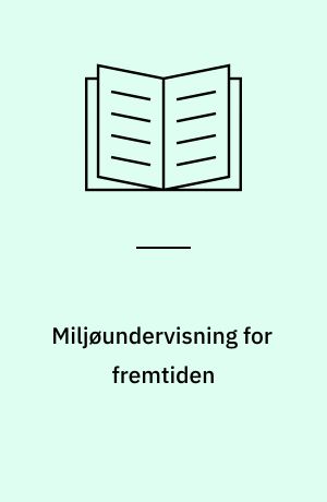 Miljøundervisning for fremtiden