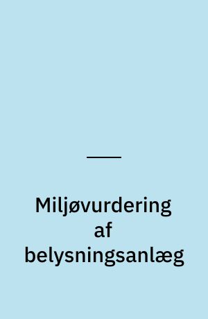 Miljøvurdering af belysningsanlæg