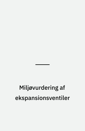 Miljøvurdering af ekspansionsventiler