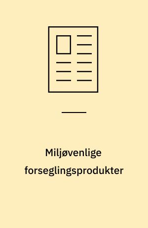 Miljøvenlige forseglingsprodukter