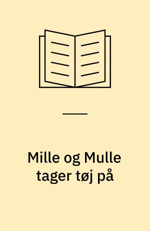 Mille og Mulle tager tøj på